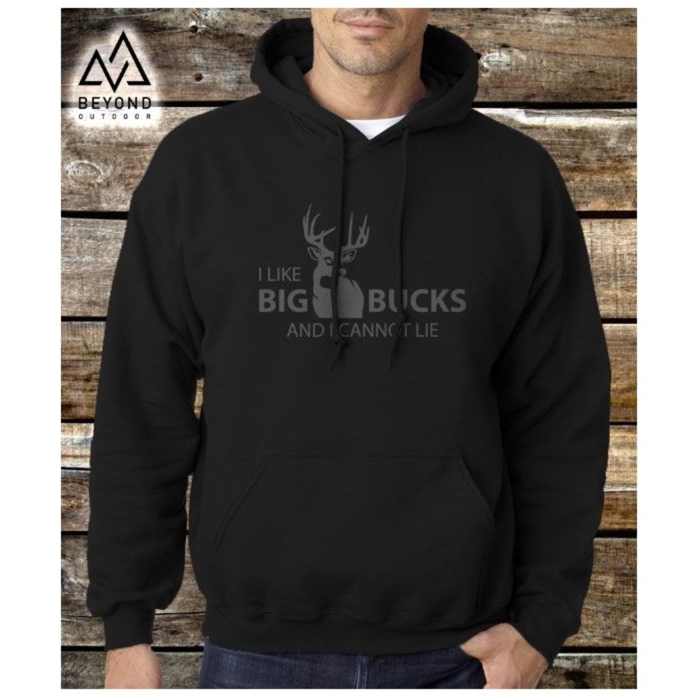 I Like Big Bucks And I Cannot Lie Hunting Hoodie